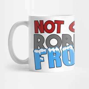 Not Cool Robert Frost Mug